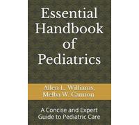 Melba W Cannon Allen L Williams Essential Handbook of Pediatrics (Tascabile)