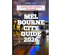 Melbourne City Guide 2026: Laneways, Arts and Urban Exploration: 23