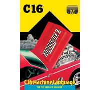 Melbourne House C16 Machine Language for the Absolute Beginner (Tascabile)