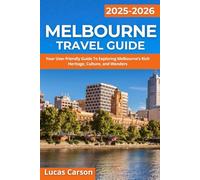 Melbourne Travel Guide 2025-2026