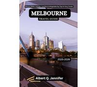Melbourne Travel Guide 2025-2026: Discover Hidden Laneways, Local Eats & Unforgettable Day Trips for Every Traveler