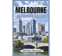 MELBOURNE TRAVEL GUIDE 2026