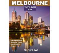 MELBOURNE TRAVEL GUIDE 2026: Explore Melbourne’s Culture, Hidden Laneways, Iconic Landmarks, Dining, Art, and Sustainable Travel Tips for an Unforgettable Experience