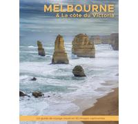 Melbourne & Victoria: Un guide de voyage visuel en 50 images captivantes