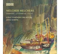 Melcher Melchers Melcher Melchers: Symphony/La Kermesse/Élégie (CD) Album
