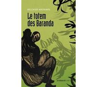 Melchior Mbonimpa Le totem des Baranda (Tascabile)