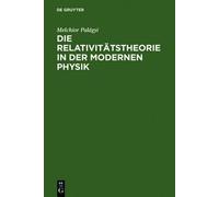 Melchior Palágy Die Relativitätstheorie in der modernen Physi (Copertina rigida)