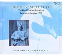 Melchior, Traubel, Varnay, Janssen - Lauritz Melchior Anthology, Vol. 6