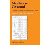 Melchiorre Cesarotti. Linguistica e antropologia nell'età dei Lumi