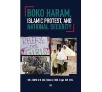 Melchisedek Chetima Paul E Boko Haram, Islamic Protest, and National (Tascabile)