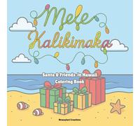 Mele Kalikimaka: Santa & Friends in Hawaii Coloring Book