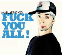 Melendiz - Fuck You All (Pock It)