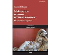 Meletetéon. Lezioni di letteratura greca. Età ellenistica e imperiale