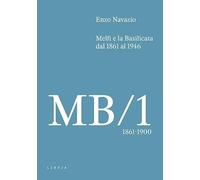 Melfi e la Basilicata dal 1861 al 1946. 1861-1900 (Vol. 1)