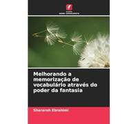 Melhorando a memorização de vocabulário através do poder da fantasia