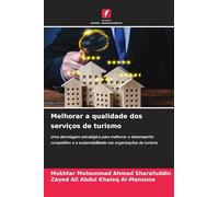 Melhorar a qualidade dos serviços de turismo: Uma abordagem estratégica para melhorar o desempenho competitivo e a sustentabilidade nas organizações de turismo