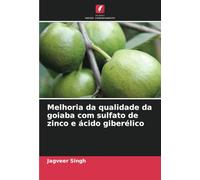 Melhoria da qualidade da goiaba com sulfato de zinco e ácido giberélico