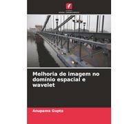 Melhoria de imagem no domínio espacial e wavelet