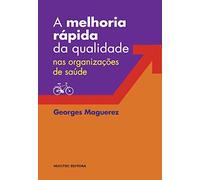 Melhoria Rapida Da Qualidade Nas Organizacoes De Saude - 1