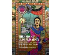 Melia Belli Bose Threads of Globalization (Copertina rigida)