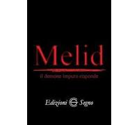 Melid il demone impuro risponde