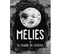 Méliès: La magie du cinéma