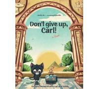 Melike Ak Don't give up, Carl (Copertina rigida)