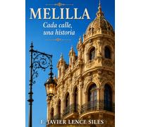 MELILLA Cada calle, una Historia: Tomo II