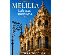 MELILLA Cada calle, una Historia: Tomo II