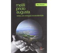 Melilli. Priolo. Augusta... verso uno sviluppo ecosostenibile