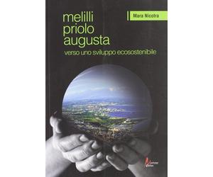 Melilli. Priolo. Augusta... verso uno sviluppo ecosostenibile