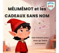 Mélimémot et les cadeaux sans nom: Un conte de Noël adapté DYS : lecture facilitée, syllabes en couleurs et police spéciale dyslexie