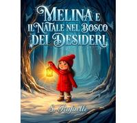 Melina e il Natale nel Bosco dei Desideri
