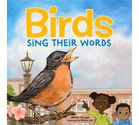 Mélina Mangal Birds Sing Their Words (Libro di cartone)