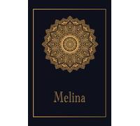 Melina: Personalized Mandala Dot Graph Paper Notebook For Girls With Name, Mandala Dot Graph Paper Journal for Princesses, Perfect Mandala Dot Graph ... Gifts for Her as ... 6 x 9 110 Pages.