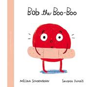 Mélina Schoenborn Bob the Boo-Boo (Copertina rigida)