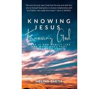 Melina Smith Knowing Jesus Knowing God (Tascabile)