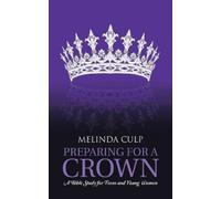 Melinda Culp Preparing for a Crown (Tascabile)