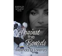 Melinda Di Lorenzo Against the Boards (Tascabile)