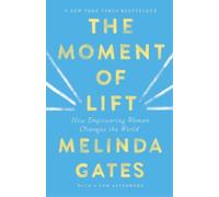 Melinda French Gates The Moment of Lift (Tascabile)