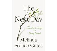 Melinda French Gates The Next Day (Copertina rigida)