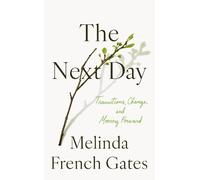 Melinda French Gates The Next Day (Copertina rigida)