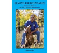Melinda Grohol Beyond the Boundaries The Life & Times of Dr. Jeff Th (Tascabile)