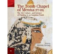 Melinda Hartwig The Tomb Chapel of Menna (TT 69) (Tascabile)