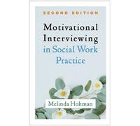 Melinda Hohman Motivational Interviewing in Social Work Practice, Se (Tascabile)