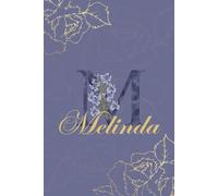 Melinda Journal: Monogram M Personalized Floral Notebook for Women Decorative Purple and Gold Monogram Journal, Cute Aesthetic Notebook, Personalized Diary and Birthday Gift for Women Named Melinda
