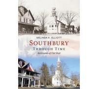 Melinda K. Elliott Southbury Through Time (Tascabile) America Through Time