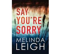 Melinda Leigh Say You're Sorry (Tascabile) Morgan Dane
