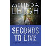 Melinda Leigh Seconds to Live (Tascabile) Scarlet Falls