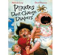 Melinda Long Pirates Don't Change Diapers (Copertina rigida)